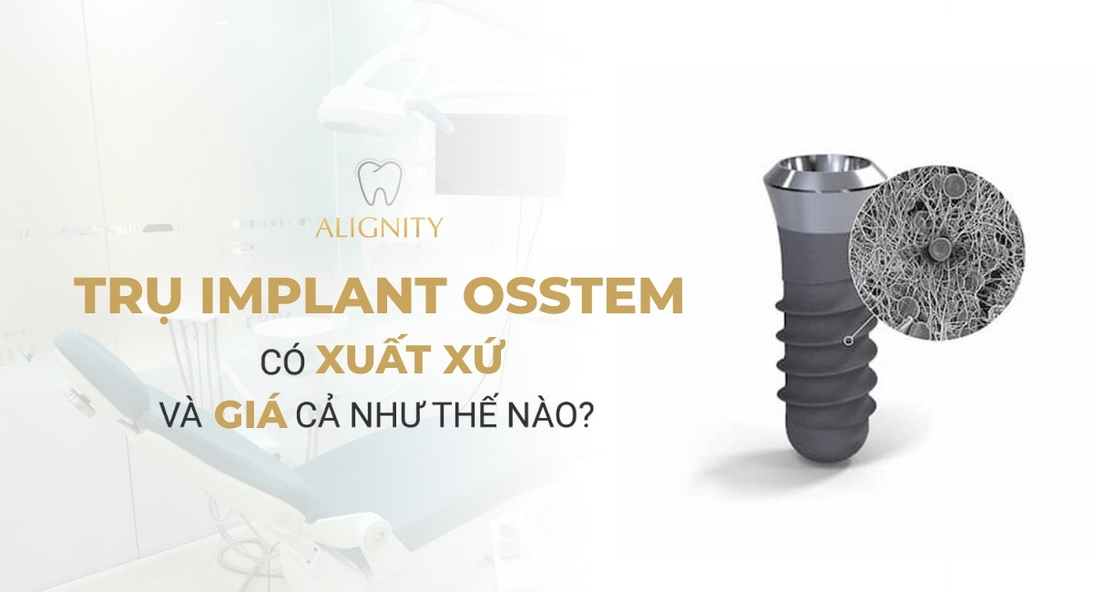 Trụ Implant osstem là gì? Xuất xứ