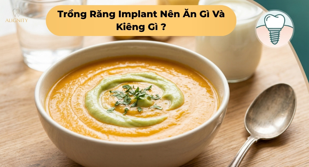 Món ăn mềm dinh dưỡng cho người trong implant